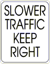 Slower Traffic Keep Right!